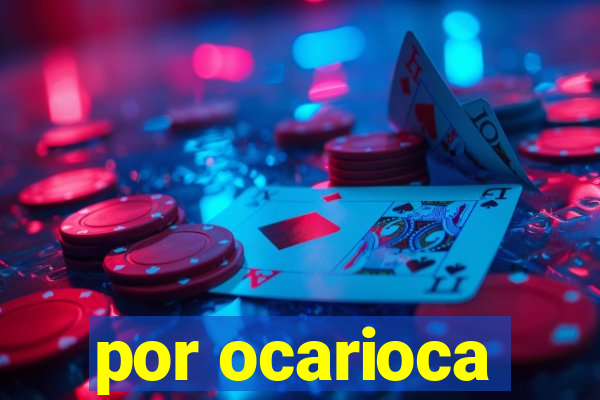 por ocarioca